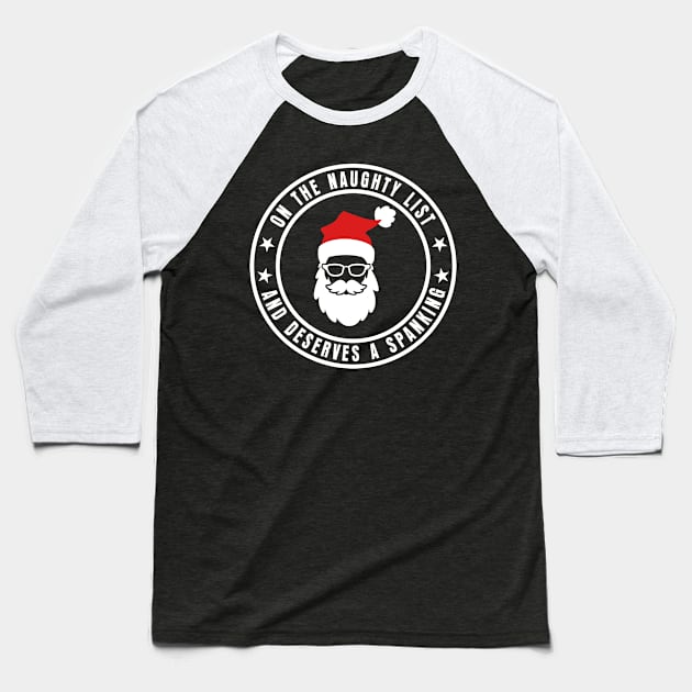 One the naughty List - Christmas Santa Baseball T-Shirt by UrbanLifeApparel